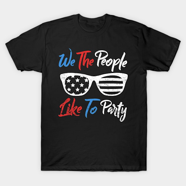 We The People Like To Party T-Shirt by stayilbee